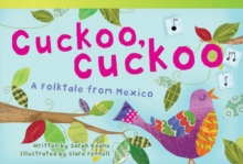 Cuckoo, Cuckoo : A Folktale from Mexico