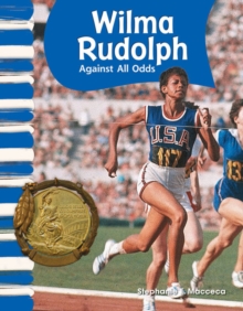 Wilma Rudolph : Against All Odds