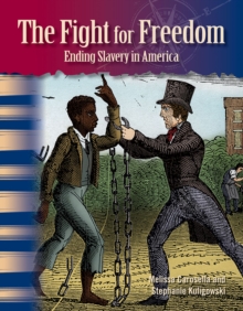 Fight for Freedom : Ending Slavery in America