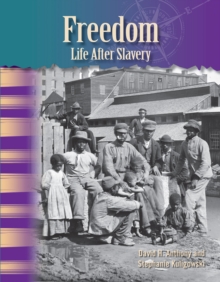 Freedom : Life After Slavery