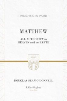 Matthew : All Authority in Heaven and on Earth