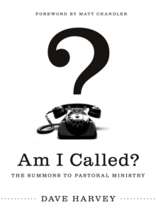 Am I Called? (Foreword by Matt Chandler)