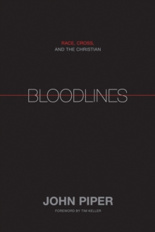 Bloodlines (Foreword by Tim Keller)