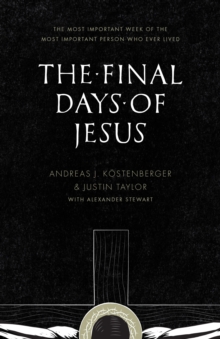 The Final Days of Jesus