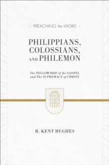 Philippians, Colossians, and Philemon (2 volumes in 1 / ESV Edition)