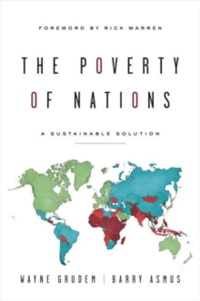 The Poverty of Nations : A Sustainable Solution, Paperback / softback Book The Poverty of Nations : A Sustainable Solution, Paperback / softback Book
