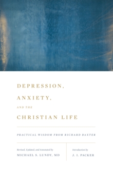 Depression, Anxiety, and the Christian Life