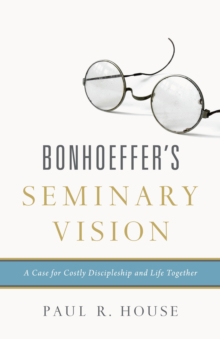 Bonhoeffer's Seminary Vision