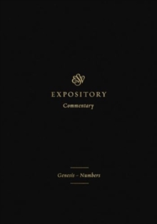 Crossway Books Esv Expository Commentary , GenesisNumbers (Volume 1)