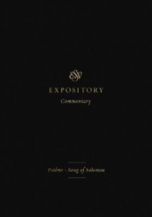 ESV Expository Commentary : PsalmsSong of Solomon (Volume 5)