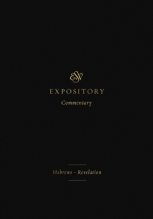 ESV Expository Commentary (Volume 12)