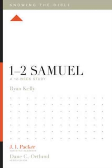 1-2 Samuel : A 12-Week Study