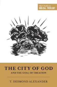 The City Of God And The Goal Of Creation