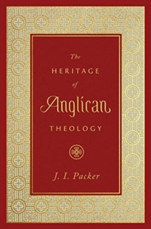 The Heritage of Anglican Theology