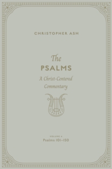 The Psalms (Volume 4, Psalms 101-150)