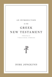 An Introduction to the Greek New Testament, Produced at Tyndale House, Cambridge