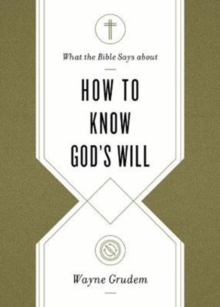 What the Bible Says about How to Know God's Will