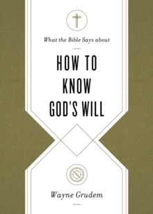 What the Bible Says about How to Know God's Will