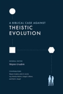 A Biblical Case against Theistic Evolution