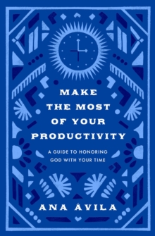 Make the Most of Your Productivity