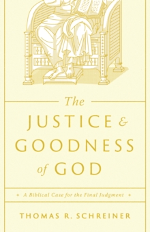 The Justice and Goodness of God