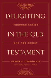 Delighting in the Old Testament