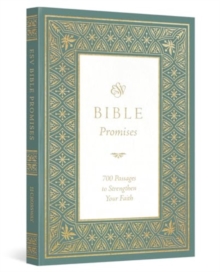 ESV Bible Promises : 700 Passages to Strengthen Your Faith (Paperback)