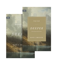 Deeper : Real Change for Real Sinners (Book and Study Guide)