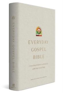 ESV Everyday Gospel Bible : Connecting Scripture to All of Life (Hardcover)