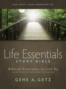 Life Essentials Study Bible : Biblical Principles to Live By