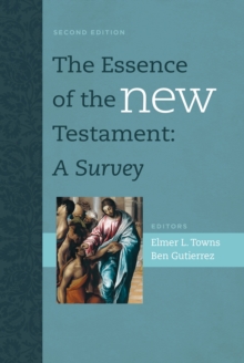 The Essence of the New Testament : A Survey