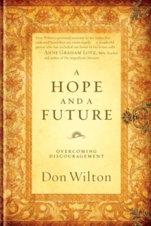 A Hope and a Future : Overcoming Discouragement