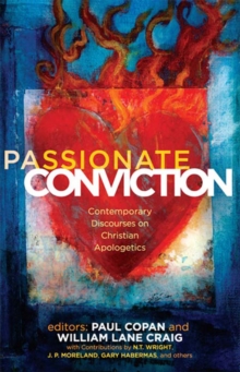 Passionate Conviction : Modern Discourses on Christian Apologetics