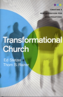 Transformational Church : Creating a New Scorecard for Congregations, Hardback Book Transformational Church : Creating a New Scorecard for Congregations, Hardback Book