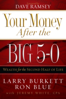 Your Money After the Big 5-0 : Wealth for the Second Half of Life