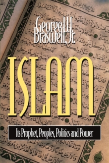 Islam : Its Prophet, Peoples, Politics and Power