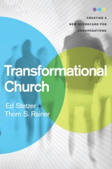 Transformational Church : Creating a New Scorecard for Congregations