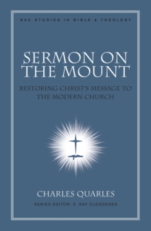 Sermon On The Mount : Restoring Christ's Message to the Modern Church