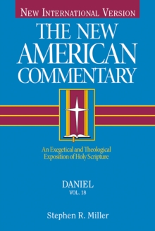 Daniel : An Exegetical and Theological Exposition of Holy Scripture