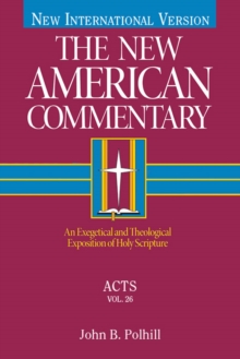 Acts : An Exegetical and Theological Exposition of Holy Scripture