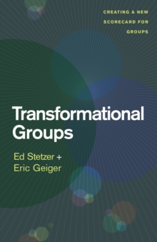 Transformational Groups : Creating a New Scorecard for Groups