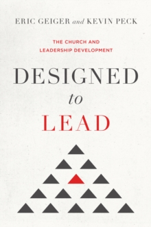 Designed to Lead : The Church and Leadership Development