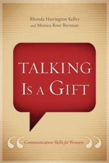 Talking Is a Gift : Communication Skills for Women