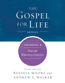 The Gospel & Racial Reconciliation