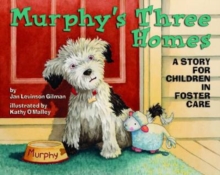 Murphy's Three Homes : A Story for Children in Foster Care, Paperback Book Murphy's Three Homes : A Story for Children in Foster Care, Paperback Book