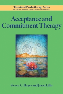Acceptance and Commitment Therapy, Paperback Book Acceptance and Commitment Therapy, Paperback Book