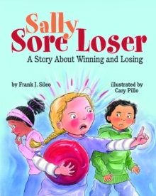 Sally Sore Loser : A Story About Winning and Losing, Hardback Book Sally Sore Loser : A Story About Winning and Losing, Hardback Book