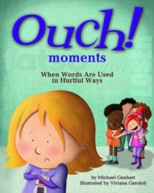Ouch Moments : When Words Are Used in Hurtful Ways, Hardback Book Ouch Moments : When Words Are Used in Hurtful Ways, Hardback Book