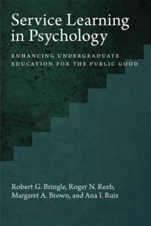 Service Learning in Psychology : Enhancing Undergraduate Education for the Public Good