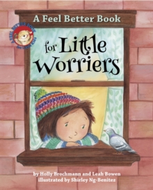 A Feel Better Book for Little Worriers